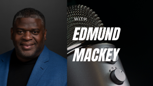 AN APPROACH WITH EDMUND MACKEY