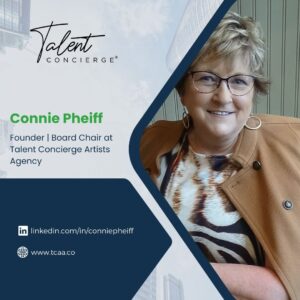 Connie pheiff, founder | board chair at talent concierge artists agency