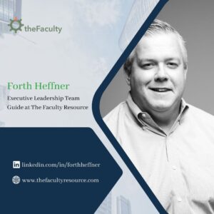 Forth heffner, executive leadership team guide at the faculty resource