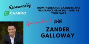 Episode 3 how insurance carriers and insurance brokers look at your data